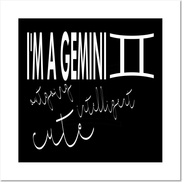 I'm a GEMINI Wall Art by Zodiac Lover